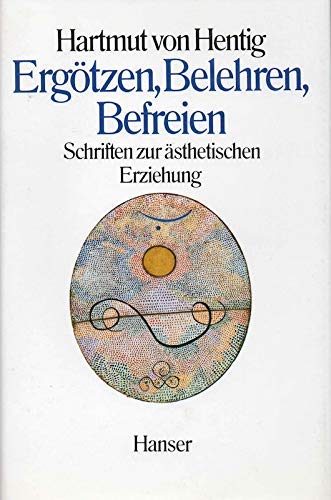 Beispielbild fr Ergtzen, Belehren, Befreien: Schriften zur sthetischen Erziehung zum Verkauf von medimops