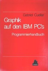 Stock image for Graphik auf den IBM PC's. Programmierhandbuch for sale by Buchpark