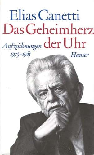 9783446146457: Das Geheimherz der Uhr. Aufzeichnungen 1973 - 1985: Aufzeichnungen 1973 - 1985