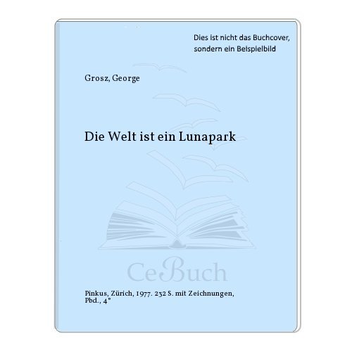 Beispielbild fr Ach knallige Welt, du Lunapark: Gesammelte Gedichte herausgegeben von Klaus Dencker zum Verkauf von Versandantiquariat Felix Mcke