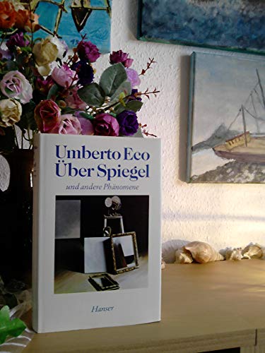 Über Spiegel und andere Phänomene - Umberto Eco