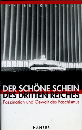 Stock image for Der scho ne Schein des Dritten Reiches: Faszination und Gewalt des Faschismus (German Edition) for sale by Midtown Scholar Bookstore