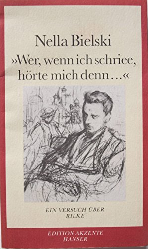 9783446148727: "Wer, wenn ich schriee, hrte mich denn ...": Ein Versuch ber Rilke