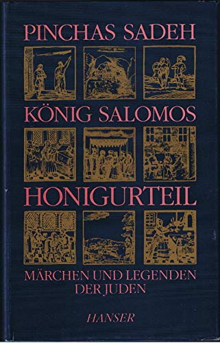 könig salomos honigurteil. märchen und legenden der juden. aus dem hebräischen von wolfgang lotz