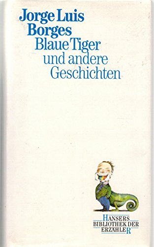 Beispielbild fr Blaue Tiger und andere Geschichten. Ausgewhlt und herausgegeben von Gisbert Haefs. Nachwort von Francois Bondy. zum Verkauf von Antiquariat Gntheroth