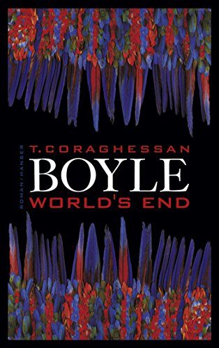 World's End, Roman, Aus dem Amerikanischen von Werner Richter, - Boyle, T. Coraghessan