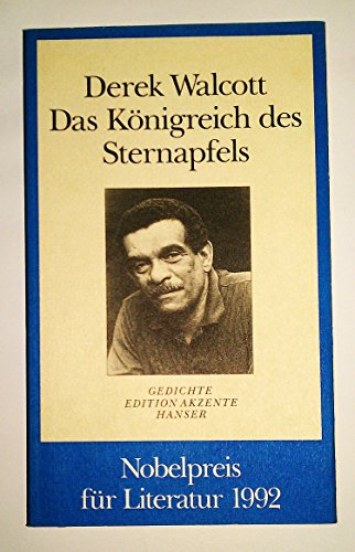 Das Königreich des Sternapfels: Gedichte Gedichte - Walcott, Derek, Joseph Brodsky und Klaus Martens