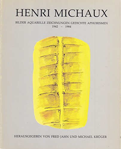 Beispielbild fr Henri Michaux - Bilder, Aquarelle, Zeichnungen, Gedichte, Aphorismen 1942-1984. zum Verkauf von Antiquariat "Der Bchergrtner"