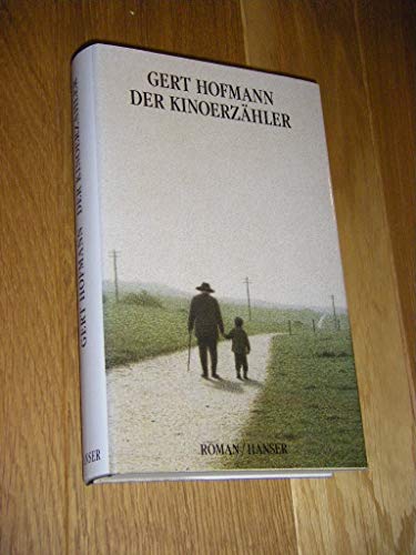 Der Kinoerzähler: Roman - Hofmann, Gert