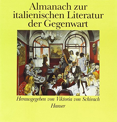 Almanach zur italienischen Literatur der Gegenwart. hrsg. von Viktoria von Schirach. [Mit Karikat...