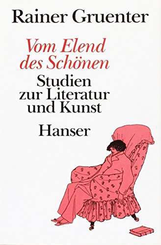 Vom Elend des Schönen. Studien zur Literatur und Kunst.