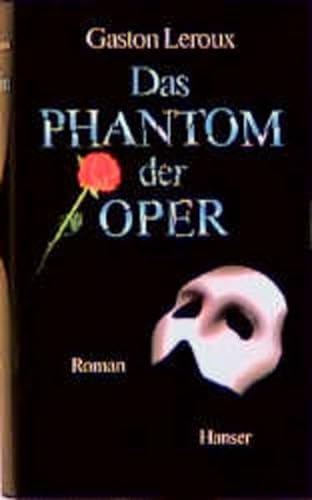 Das Phantom der Oper - Roman ; Mit einem Nachwort von Richard Alewyn - Aus dem Französischen von ...