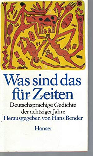 Stock image for Was sind das fur Zeiten; deutschsprachige Gedichte der achtziger Jahre for sale by Hammer Mountain Book Halls, ABAA