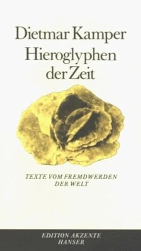 Hieroglyphen Der Zeit (Edition Akzente) (German Edition) (9783446153004) by Kamper, Dietmar