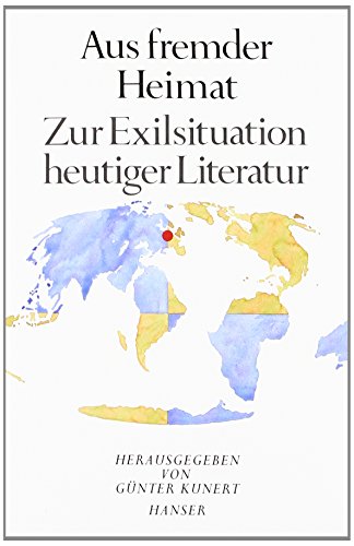 Imagen de archivo de Aus fremder Heimat. Zur Exil-Situation heutiger Literatur. a la venta por Bojara & Bojara-Kellinghaus OHG