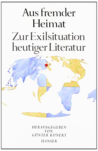 Stock image for Aus fremder Heimat. Zur Exil-Situation heutiger Literatur. for sale by Bojara & Bojara-Kellinghaus OHG