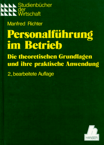 9783446153868: Personalfhrung im Betrieb: Die theoretischen Grundlagen und ihre praktische Anwendung 2., bearbeitete Auflage