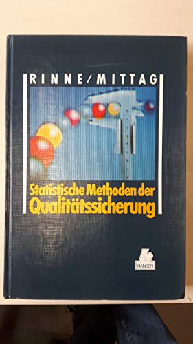 Statistische Methoden der Qualitätssicherung - Rinne, Horst, Mittag, Hans J