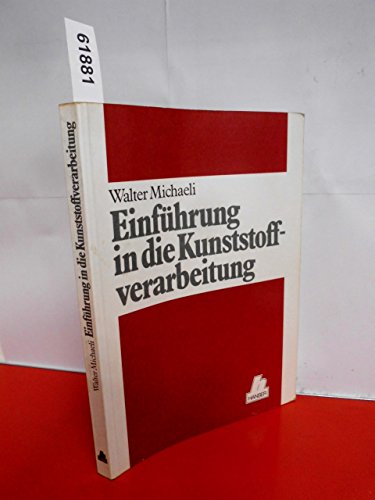 Beispielbild fr Einfhrung in die Kunststoffverarbeitung zum Verkauf von medimops