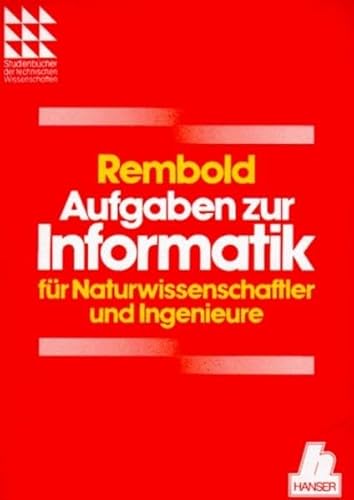 Beispielbild fr Aufgaben zur Informatik fr Naturwissenschaftler und Ingenieure: mit 305 Aufgaben und Lsungen zum Verkauf von medimops