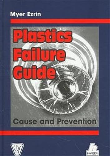 Stock image for Plastics Failure Guide: Cause and Prevention for sale by Bargain Treasures