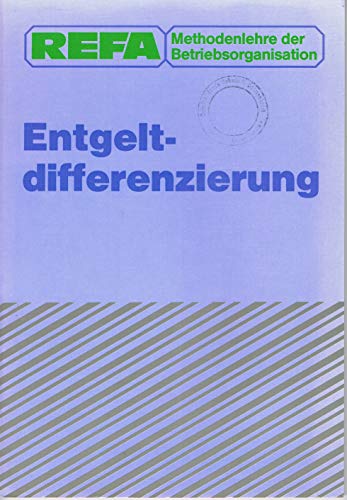 REFA. Methodenlehre der Betriebsorganisation. Entgeltdifferenzierung. (9783446157224) by Hans Kruppa