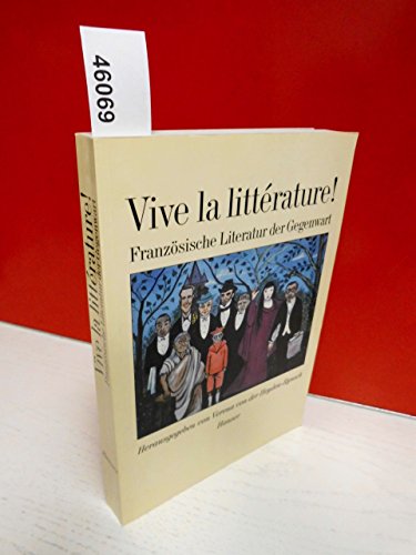Stock image for Vive la littrature!: Franzsische Literatur der Gegenwart for sale by Versandantiquariat Felix Mcke