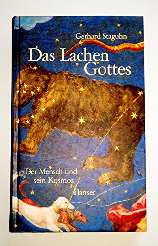 Das Lachen Gottes: Der Mensch und sein Kosmos - Staguhn, Gerhard