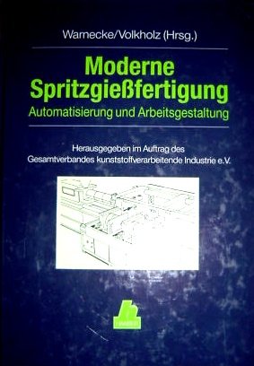 Stock image for Moderne Spritzgiefertigung. Automatisierung und Arbeitsgestaltung for sale by medimops