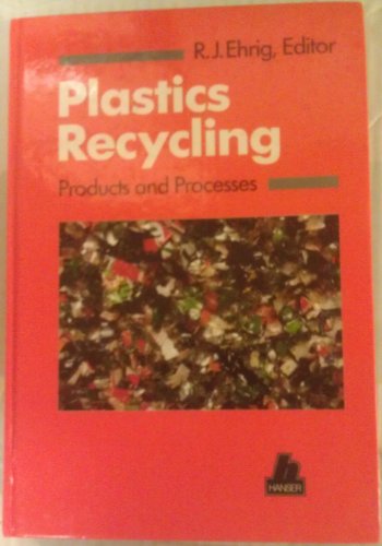Imagen de archivo de PLASTICS RECYCLING: Products and Processes a la venta por Ergodebooks