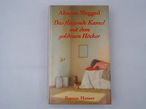 Stock image for Das fliegende Kamel mit dem goldenen Hcker - Bibliotheksexemplar guter Zustand -1- for sale by Weisel