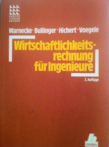 Wirtschaftlichkeitsrechnung für Ingenieure