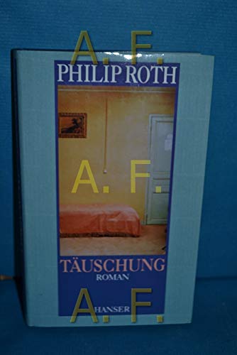 Täuschung : Roman. Philip Roth. Aus dem Amerikan. von Jörg Trobitius