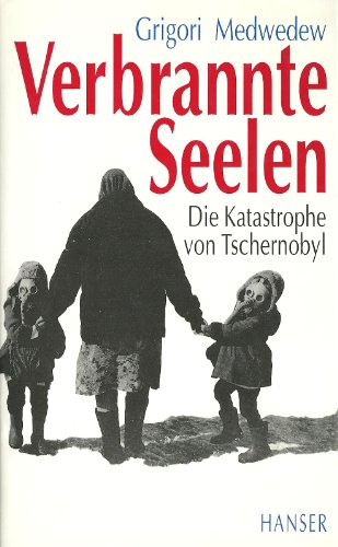 Beispielbild fr Verbrannte Seelen: Die Katastrophe von Tschernobyl zum Verkauf von Buchhandlung Bcken