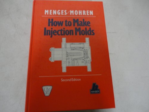 Stock image for How to Make Injection Molds (Hanser Publishers) for sale by Blue Vase Books