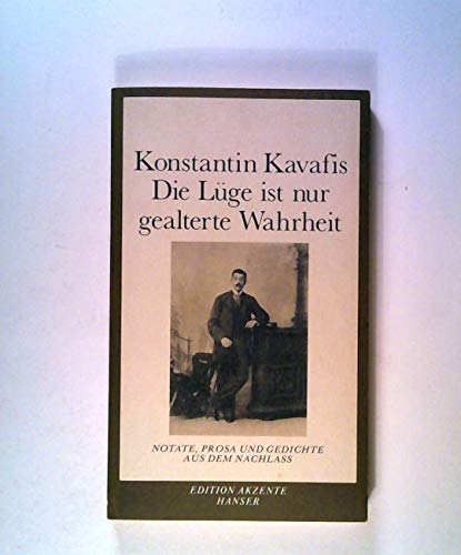 Beispielbild fr Die Lge ist nur gealterte Wahrheit - Notate, Prosa und Gedichte aus dem Nachlass zum Verkauf von Norbert Kretschmann