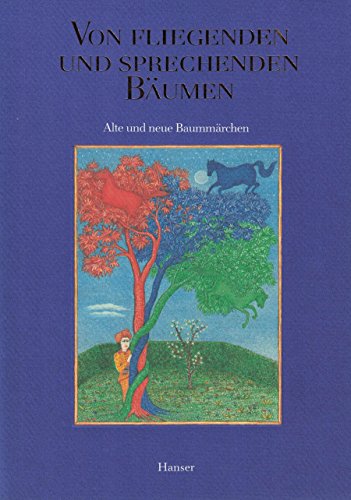 Imagen de archivo de Von fliegenden und sprechenden Bumen. Alte und neue Baummrchen a la venta por medimops