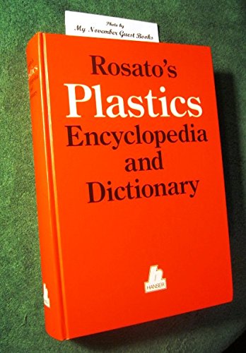 Beispielbild fr Rosato's Plastics Encyclopedia and Dictionary zum Verkauf von HPB-Red