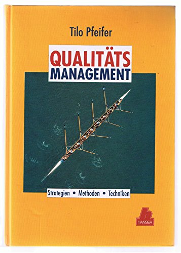 9783446165267: Qualittsmanagement. Strategien, Methoden, Techniken