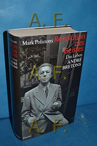 Revolution of the Mind Andre Breton (9783446165489) by POLIZZOTTI, MARK.