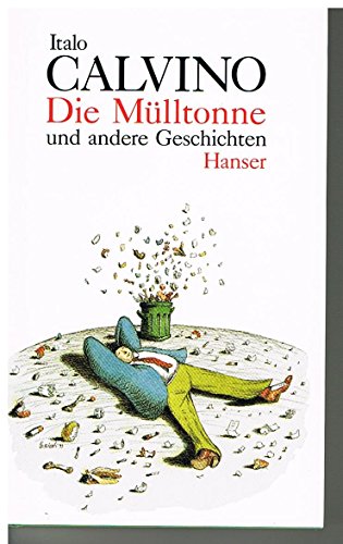 Stock image for Die Mlltonne und andere Geschichten: Mit e. Nachw. v. Jean Starobinski for sale by Versandantiquariat Felix Mcke