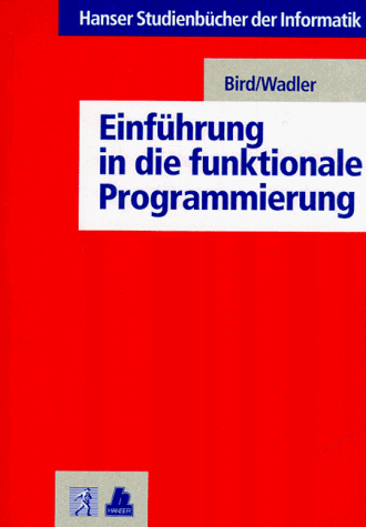 9783446170018: Einfhrung in die funktionale Programmierung