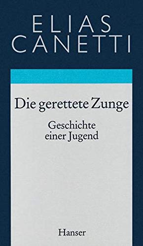 Gesammelte Werke 07. Die gerettete Zunge -Language: german - Canetti, Elias