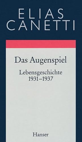 9783446170247: Gesammelte Werke 09. Das Augenspiel: Lebensgeschichte 1931 - 1937