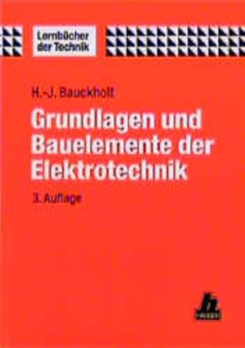 Stock image for Grundlagen und Bauelemente der Elektrotechnik 3., durchgesehene und erweiterte Auflage for sale by Buchpark