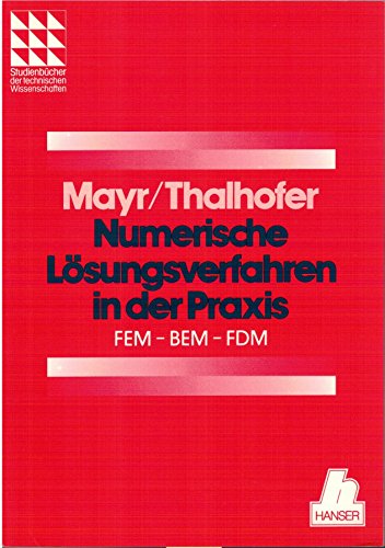 Beispielbild fr Numerische Lsungsverfahren in der Praxis: FEM - BEM - FDM zum Verkauf von Versandantiquariat BUCHvk