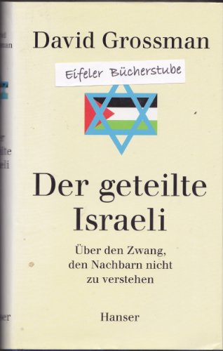 Beispielbild fr Der geteilte Israeli: Reportagen ber den Zwang, den Nachbarn nicht zu verstehen zum Verkauf von medimops