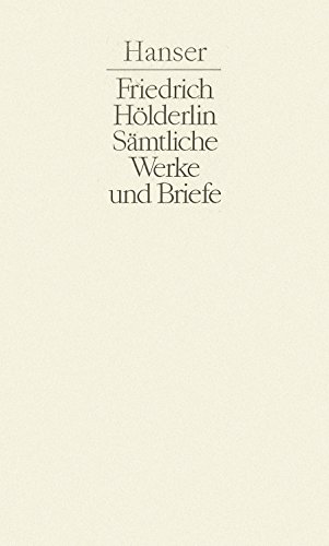 Hölderlin : Sämtliche Werke und Briefe [3 Bände, komplett]. - Hölderlin, Friedrich und Michael (Hrsg.) Knaupp