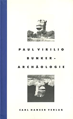 Bunker . Archäologie. Aus dem Französischen von Bernd Wilczek. - Virilio, Paul