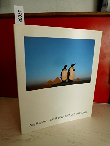 Beispielbild fr Die Sehnsucht der Pinguine. zum Verkauf von Rotes Antiquariat
